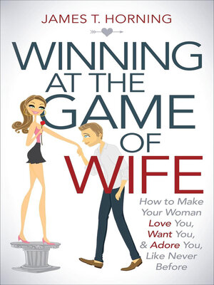 cover image of Winning at the Game of Wife